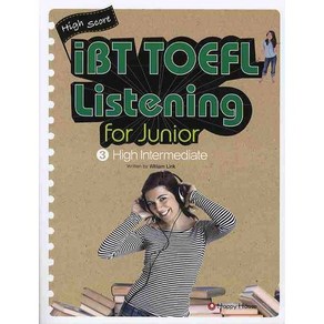 HIGH SCOREIBT TOEFL LISTENING FOR JUNIOR 3 : HIGH INTERMEDIATE, HAPPY HOUSE