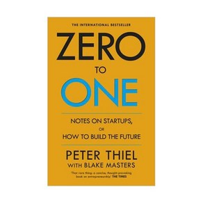 Zero to One:Notes on Start Ups or How to Build the Future