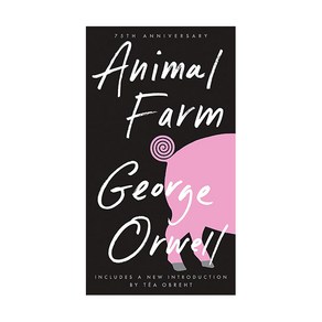 Animal Farm (75th Anniversary Edition)