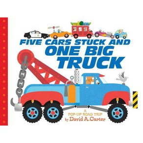 Five Cars Stuck and One Big Truck: A Pop-Up Road Trip Board Books