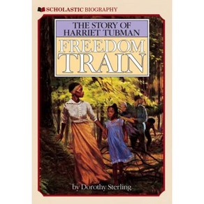 Feedom Tain: The Stoy of Haiet Tubman Papeback, Scholastic