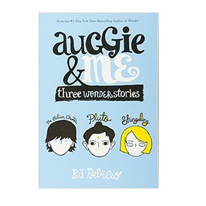 Auggie & Me:Three Wonder Stories