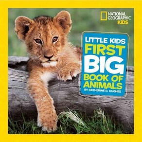 Little Kids Fist Big Book of Animals Hadcove, National Geogaphic Society