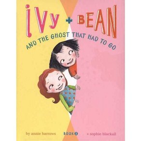 Ivy + Bean and the Ghost That Had to Go : Bk 2 Papeback, Chonicle Books (CA)