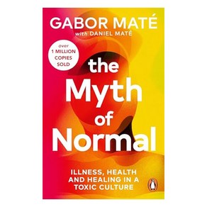 The Myth of Nomal:Illness health & healing in a toxic cultue, Vemilion