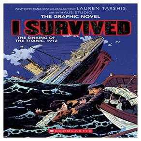 I Survived the Sinking of the Titanic 1912 (I Survived Graphic Novel #1):A Graphix Book Volume 1