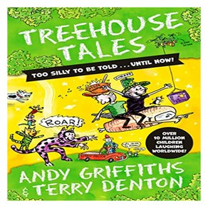 Treehouse Tales: too SILLY to be told ... UNTIL NOW!