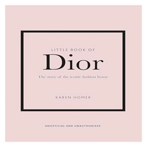 Little Book of Dio: The Stoy of the Iconic Fashion House, Welbeck Publishing