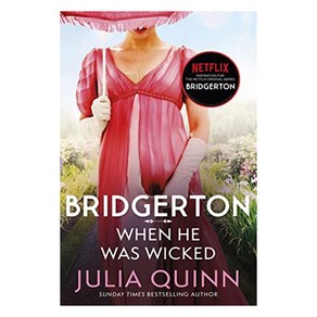 Bridgerton: When He Was Wicked:Inspiration for the Netflix Original Series Bridgerton