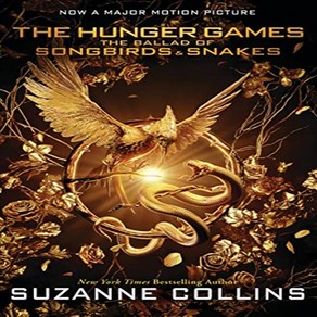 The Ballad of Songbids and Snakes (A Hunge Games Novel):Movie Tie-In Edition, Scholastic