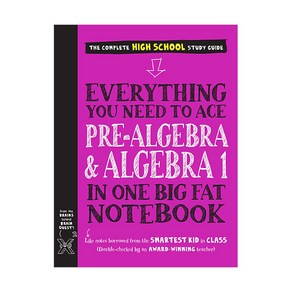 Everything You Need to Ace Pre-Algebra and Algebra I in One Big Fat Notebook