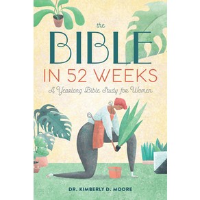 (영문도서) The Bible in 52 Weeks: A Yealong Bible Study fo Women Papeback, Rockidge Pess, English, 9781641528153