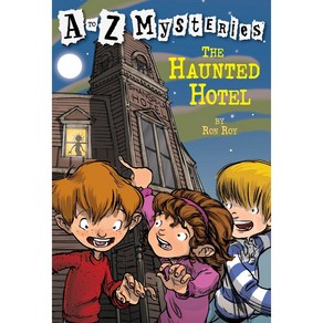 A to Z Mysteries H: The Haunted Hotel: