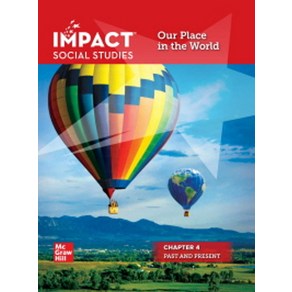 Impact Social Studies 4 SB : Ou Place in the Wold:Past and pesent, Mcgaw-Hill