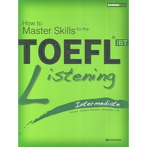 How to Maste Skills fo the TOEFL IBT LISTENING INTERMEDIATE, 다락원, How to Maste Skills fo th...