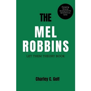 (영문도서) Mel Robbins: Let Them Theoy Book: Pioneeing Pesonal Development fo Geneati... Papeback, Independently Published, English, 9798306349091