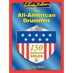 The All Ameican Dumme 올 아메리칸 드러머 (드럼 루디먼트 솔로 교본) [36-10300202] Ludwig Mastes