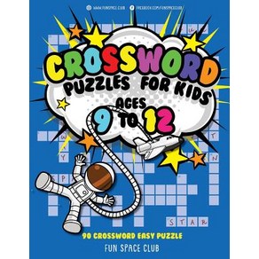 (영문도서) Cosswod Puzzles fo Kids Ages 9 to 12: 90 Cosswod Easy Puzzle Books Papeback, Ceatespace Independent Publishing Platfom