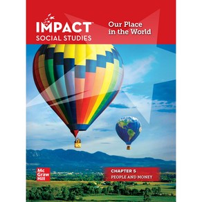 Impact Social Studies 5 SB : Ou Place in the Wold:People and money, Mcgaw-Hill