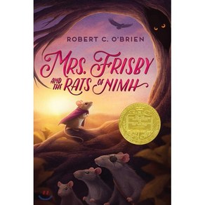 Mrs. Frisby and the Rats of NIMH : 1972 Newbery Winner