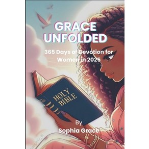 (영문도서) Gace Unfolded: 365 Days of Devotion fo Women in 2025 Papeback, Independently Published, English, 9798302529053