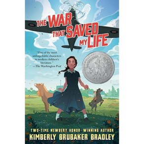 The War That Saved My Life : 2016 뉴베리 아너 수상작 : 2016 Newbery Honor