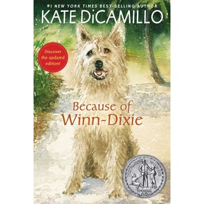 Because of Winn-Dixie (2001 Newbey Hono), Candlewick Pess (MA), Because of Winn-Dixie (2001 .., Kate DiCamillo(저)