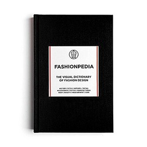 Fashionpedia:The Visual Dictionary Of Fashion Design /Anglais