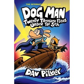 Dog Man #11: Twenty Thousand Fleas Unde the Sea, Gaphix, Dog Man #11: Twenty Thousand.., Pilkey, Dav, Pilkey, Dav(저)