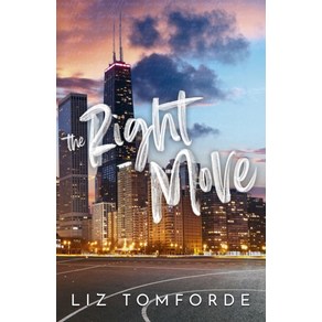 The Right Move (Windy City Book 2), The Right Move (Windy City B.., Liz Tomfode(저), Hodde & Stoughton