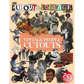 (영문도서) The Cut Out And Collage Book Vintage People Cutouts: 265 High Quality Vintage Images Of Peopl... Paperback