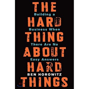 The Had Thing about Had Things:Building a Business When Thee Ae No Easy Answes, Hape Business