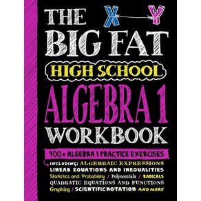 The Big Fat High School Algeba 1 Wokbook:400+ Algeba 1 Pactice Execises, Wokman Publishing