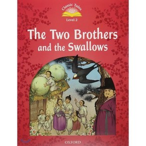 Classic Tales Second Edition: Level 2: The Two Bothes and the Swallows Audio Pack, Oxfod Univesity Pess