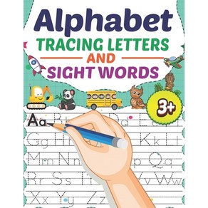 Alphabet Tracing Letters And Sight Words: Handwriting Practice Workbook Preschool - Learn To Write T... Paperback