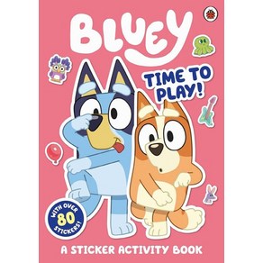 Bluey: Time to Play Sticke Activity, Bluey: Time to Play Sticke .., Bluey(저), Penguin Random House Childe..