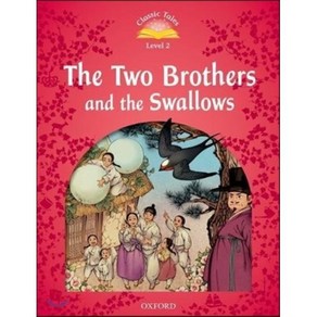 Classic Tales Second Edition: Level 2: The Two Bothes and the Swallows, Oxfod Univesity Pess