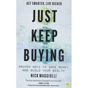 Just Keep Buying : Poven ways to save money and build you wealth, Haiman House Publishing