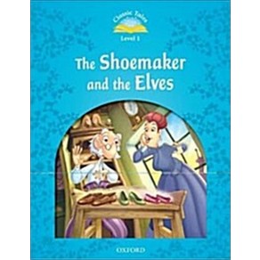 Classic Tales Second Edition : Level 1 : The Shoemaker and the Elves