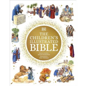 The Childen's Illustated Bible, The Childen's Illustated B.., DK(저), DK Publishing (Doling Kinde..