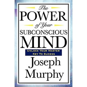 (영문도서) The Powe of You Subconscious Mind, Wilde Publications