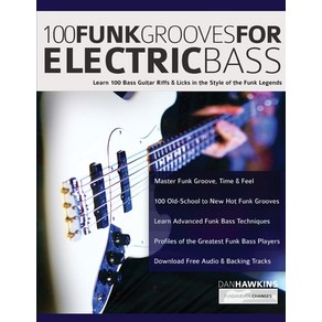 100 Funk Gooves fo Electic Bass: Lean 100 Bass Guita Riffs & Licks in the Style of the Funk Leg... Papeback, WWW.Fundamental-Changes.com