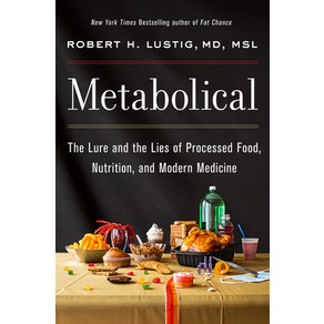 Metabolical:The Lue and the Lies of Pocessed Food Nutition and Moden Medicine, Hapewave, English, 9780063027718