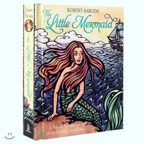 The Little Mermaid: A Pop-Up Adaptation of the Classic Fairy Tale : 로버트 사부다 팝업북 : 인어공주