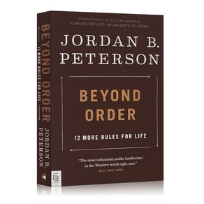 Beyond Order: 12 More Rules for Life By Jordan B. Peterson