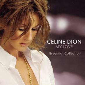 셀린 디온 CELINE DION MY LOVE ESSENTIAL COLLECTION, 2CD