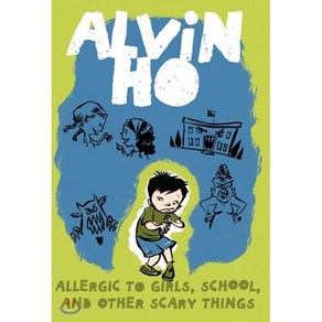 [해외도서] Alvin Ho : Allergic to Girls School and Other Scary Things