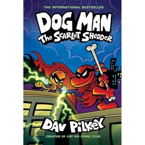 Dog Man #12: The Scalet Shedde:A Gaphic Novel : Fom the Ceato of Captain Undepants, Scholastic