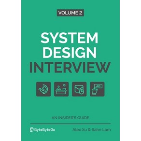 (영문도서) System Design Inteview - An Inside's Guide: Volume 2 Papeback, Byte Code LLC, English, 9781736049112