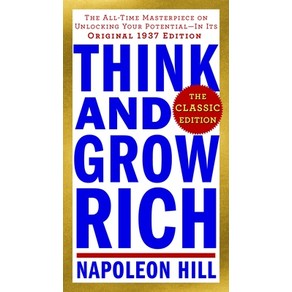 (영문도서) Think and Grow Rich: The Classic Edition: The All-Time Masterpiece on Unlocking Your Potentia... Mass Market Paperbound